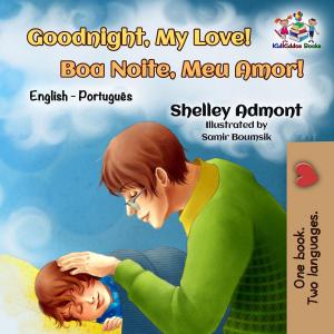 Cover of the book Goodnight, My Love! Boa Noite, Meu Amor! by Inna Nusinsky