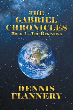 Cover of the book The Gabriel Chronicles by Larry W. Miller Jr