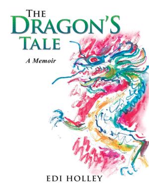 Cover of the book The Dragon’S Tale by Calev Ben Avraham