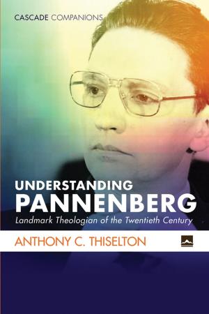Cover of the book Understanding Pannenberg by John Wilson