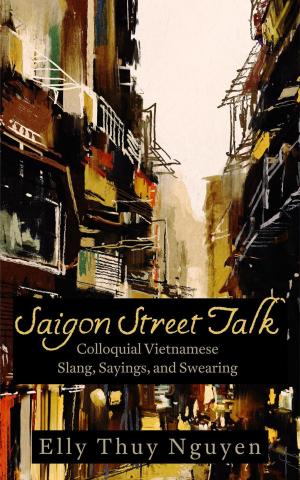 Cover of the book Saigon Street Talk by Moira Martingale