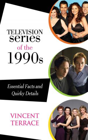 Cover of the book Television Series of the 1990s by Kenneth A. “Buzz” Shaw, Adrian Tinsley, Michael T. Townsley, Jerry Berberet, Founder, Associated New American Colleges, editor, online Journal for Success in High-Need Schools