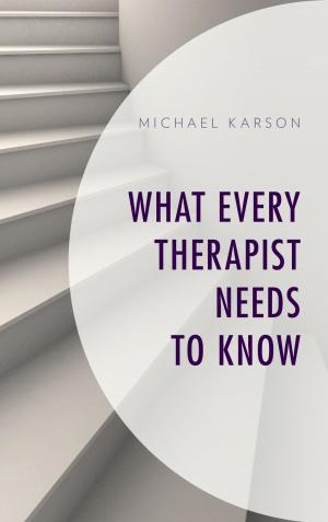 Cover of the book What Every Therapist Needs to Know by 