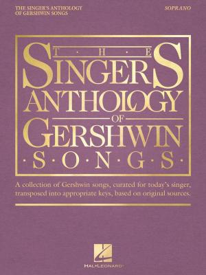 bigCover of the book The Singer's Anthology of Gershwin Songs - Soprano by 