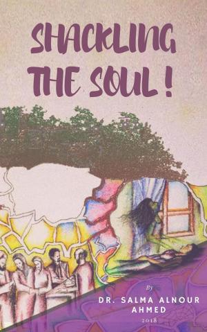 Cover of the book Shackling the Soul by Melissa Scott