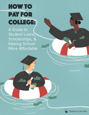 Book cover of How to Pay for College: A Guide to Student Loans, Scholarships, and Making School Affordable