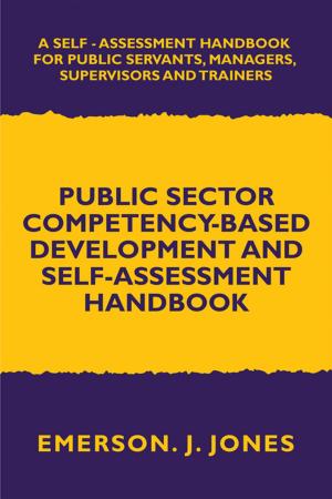Cover of the book Public Sector Competency-Based Development and Self-Assessment Handbook by John Evans