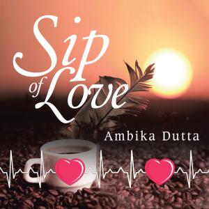 Cover of the book Sip of Love by L.M. Khanna