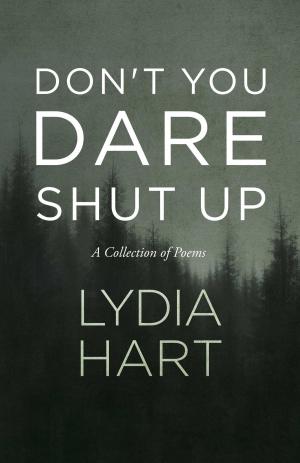 Cover of the book Don't You Dare Shut Up by Rina Lova