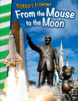 Cover of the book Florida's Economy: From the Mouse to the Moon by Roben Alarcon