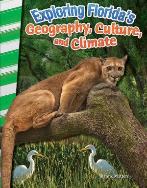 Cover of the book Exploring Florida's Geography, Culture, and Climate by Sharon Coan