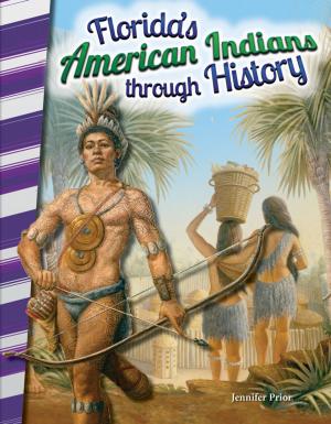 Cover of the book Florida's American Indians through History by Rice Dona Herweck