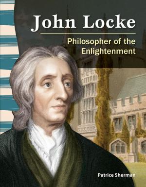 Cover of the book John Locke: Philosopher of the Enlightenment by Lisa Zamosky
