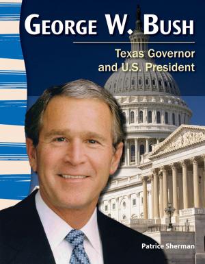 Book cover of George W. Bush: Texas Governor and U.S. President