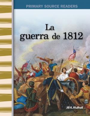 Cover of the book La guerra de 1812 by Jessica Cohn