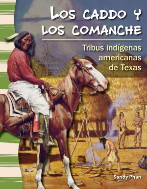 Cover of the book Los caddo y los comanche: Tribus indígenas americanas de Texas by Matthew McArdle