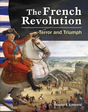 Cover of the book The French Revolution: Terror and Triumph by Joshua Rae Martin