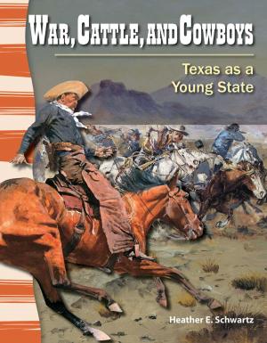 Cover of the book War, Cattle, and Cowboys: Texas as a Young State by Theodore Buchanan