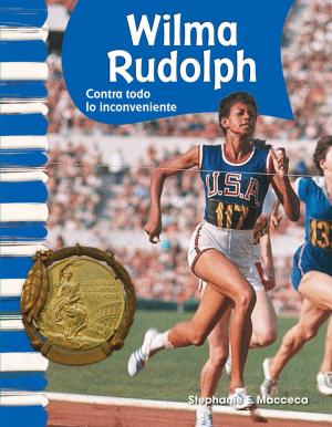 Cover of the book Wilma Rudolph: Contra todo lo inconveniente by Dona Herweck Rice