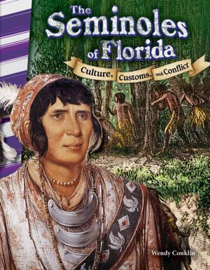 Cover of the book The Seminoles of Florida: Culture, Customs, and Conflict by Wendy Conklin