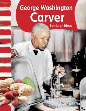 Cover of the book George Washington Carver: Sembrar ideas by Morgaine Paris