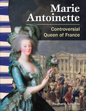 Cover of the book Marie Antoinette: Controversial Queen of France by Rane Anderson