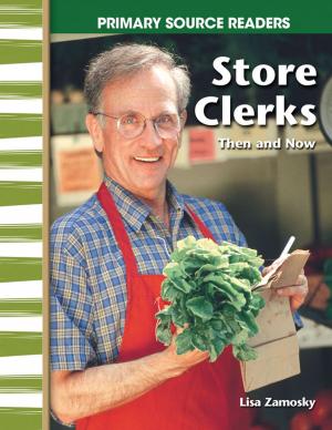 Cover of the book Store Clerks Then and Now by Torrey Maloof