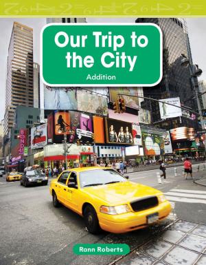 Cover of the book Our Trip to the City by Dona Herweck Rice