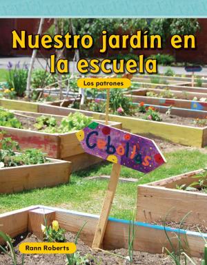 Cover of the book Nuestro jardín en la escuela by Sharon Coan