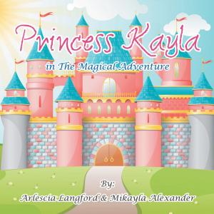 bigCover of the book Princess Kayla in the Magical Adventure by 
