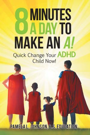 Cover of the book 8 Minutes a Day to Make an A! by Ritchie R. Moorhead