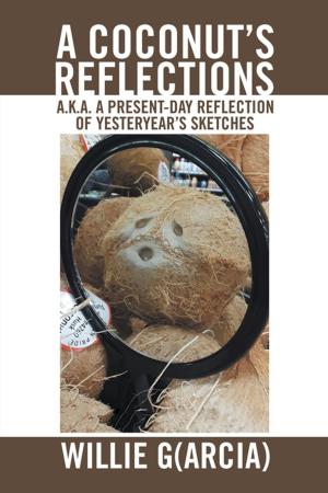 Cover of the book A Coconut’S Reflections by Allison TRUE