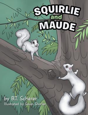 Cover of the book Squirlie and Maude by M. Susan Thuillard, Afton Corbett