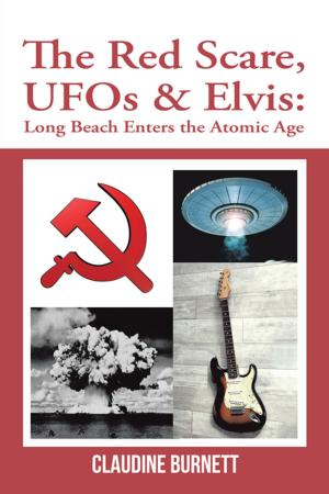Cover of the book The Red Scare, Ufos & Elvis by Jose Medina
