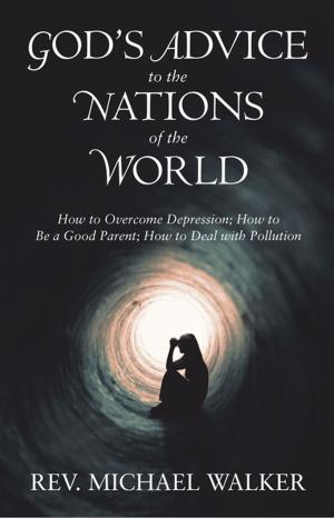 Cover of the book God’S Advice to the Nations of the World by Kuubiere, Wombeogo