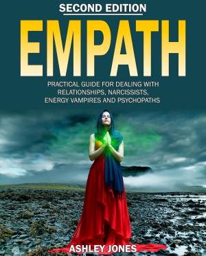 Cover of Empath: Practical Guide for Dealing With Relationships, Narcissists, Energy Vampires, and Psychopaths