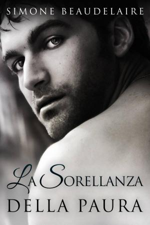 Cover of the book La Sorellanza della paura by Rachel Kent