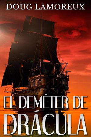 Cover of the book El Deméter de Drácula by Allen Taylor - Editor, AmyBeth Inverness, Guy & Tonya De Marco