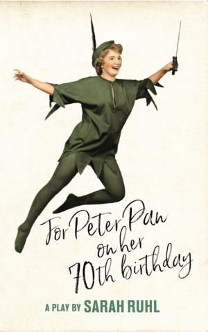 Cover of the book For Peter Pan on her 70th birthday (TCG Edition) by Wallace Shawn