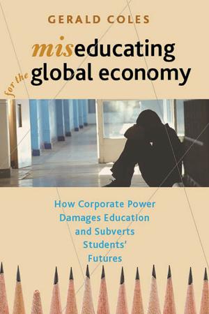 Cover of the book Miseducating for the Global Economy by John Bellamy Foster, Brett Clark, Richard York
