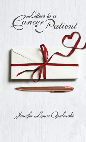 Cover of the book Letters to a Cancer Patient by Chip Brogden