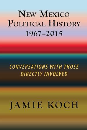 Cover of the book New Mexico Political History 1967-2015 by Fran Blacketer