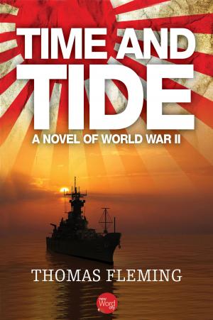 Cover of the book Time and Tide: A Novel of World War II by Joshua Hammer