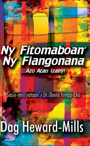 Cover of the book Ny fitomboan’ny fiangonana...azo atao izany! by Dag Heward-Mills