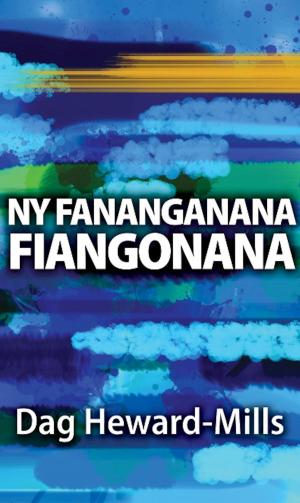 Cover of the book Ny Fananganana Fiangonana by Dag Heward-Mills