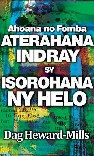 Book cover of Ahoana no Fomba Aterahana Indray sy Isorohana ny Helo