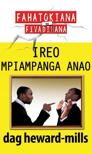 Cover of the book Ireo Mpiampanga Anao by Dag Heward-Mills