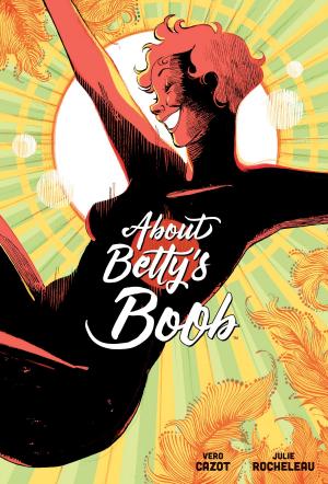 Cover of the book About Betty's Boob by Jim Henson, Matthew Dow Smith, Jeff Stokely, Kyla Vanderklugt, S.M. Vidaurri