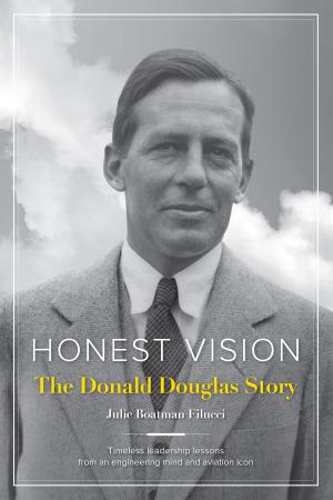 Cover of the book Honest Vision: The Donald Douglas Story by J. Scott Hamilton