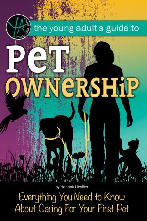 bigCover of the book Pet Ownership: Everything You Need to Know About Caring for your First Pet by 